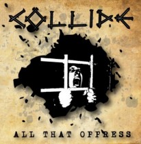 Collide – All That Oppress