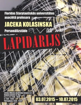 Jaceka Kolasinska izstāde "Lapidārijs" 