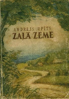 Andreja Upīša romāns "Zaļā zeme" 
