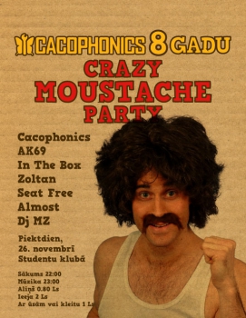 Cacophonics ielūdz uz grupas 8 gadu jubileju jeb Crazy Moustache Party